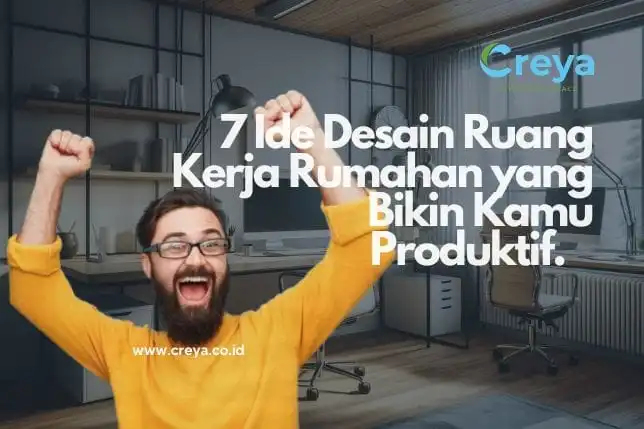 7 Ide Desain Ruang Kerja Rumahan yang Bikin Kamu Produktif