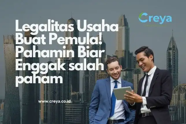 Legalitas Usaha Buat Pemula! Pahamin Biar Enggak salah paham