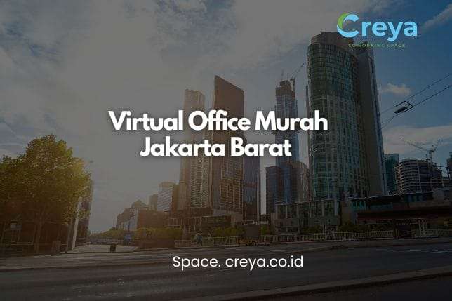 Alamat Bergengsi dengan Virtual Office Murah di Jakarta Barat