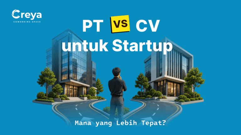 PT vs CV untuk Startup: Mana yang Lebih Tepat untuk Founder?