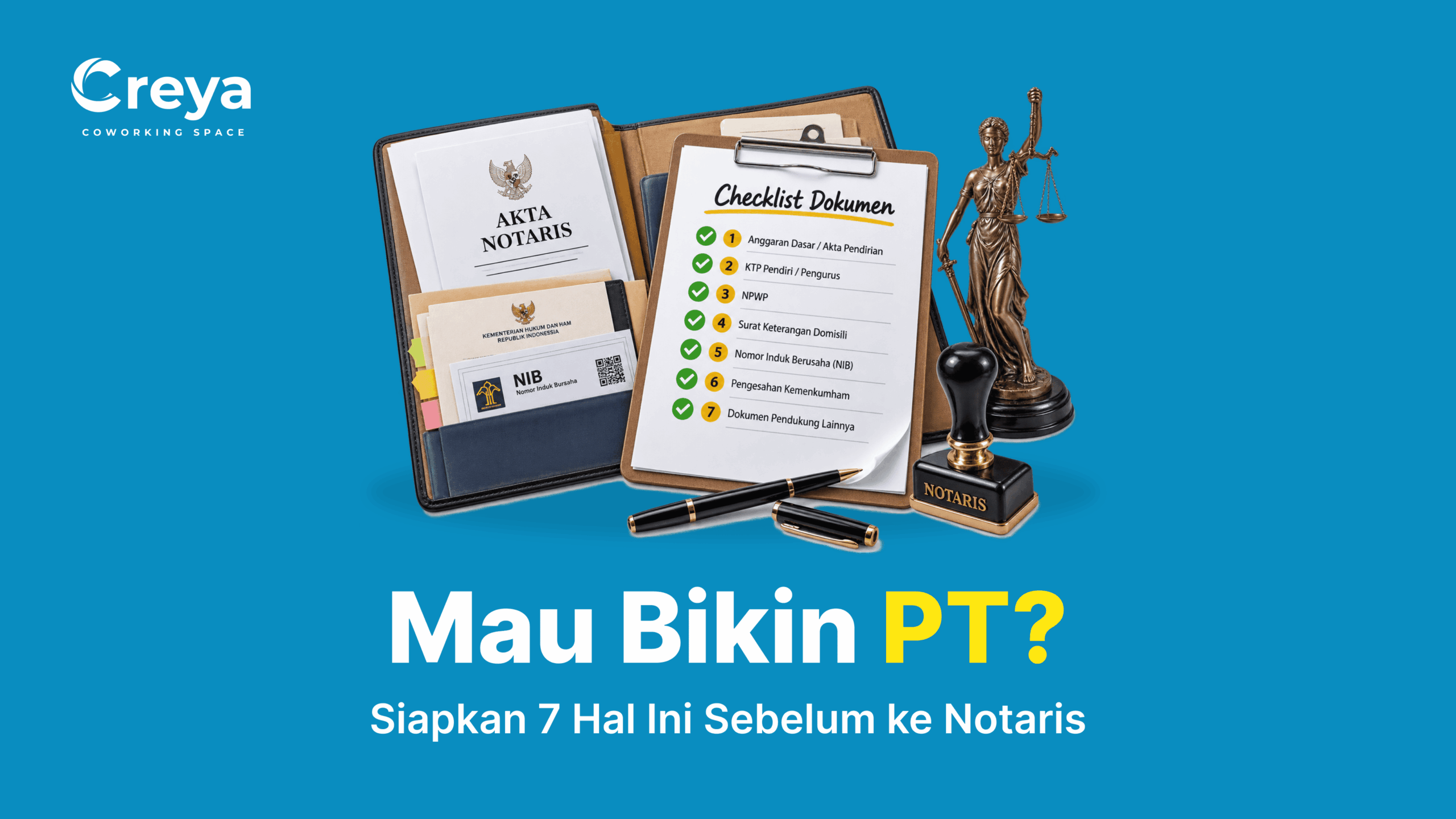 Mau Bikin PT? Siapkan 7 Hal Ini Dulu Sebelum ke Notaris