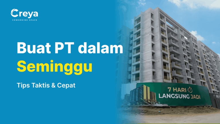 Cara Buat PT dalam Seminggu: Tips Taktis Mempercepat Proses Pendirian