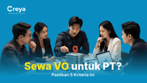 Sewa VO untuk PT? Pastikan 5 Kriteria Ini Terpenuhi 